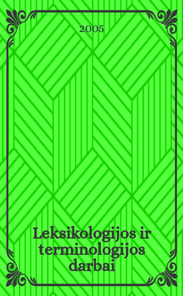 Leksikologijos ir terminologijos darbai : norma ir istorija = Работы по лексикологии и терминологии