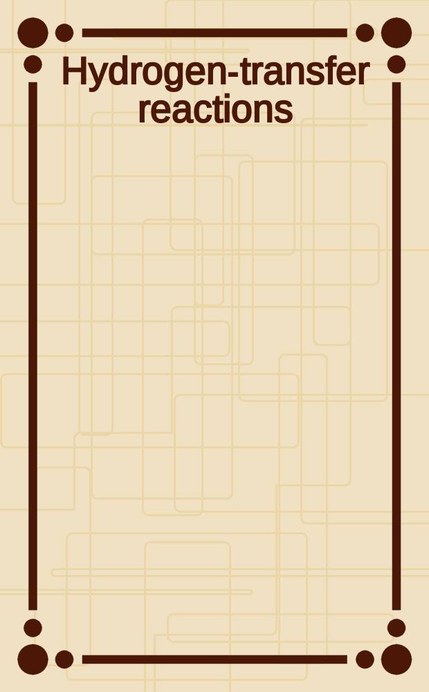 Hydrogen-transfer reactions