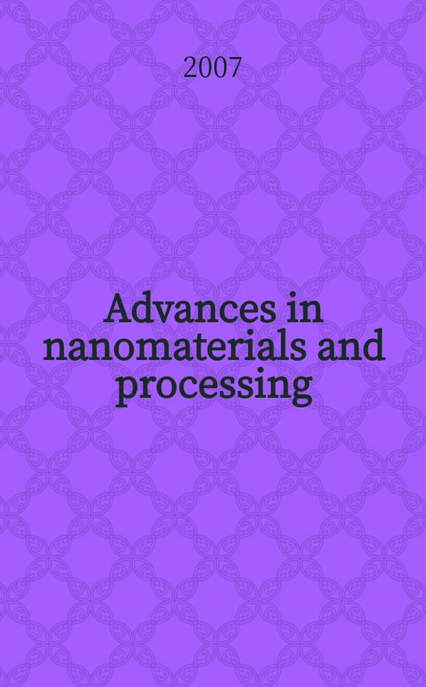 Advances in nanomaterials and processing : IUMRS-ICA-2006, International conference in Asia, September 10-14, 2006, Jeju, Korea. Pt. 2