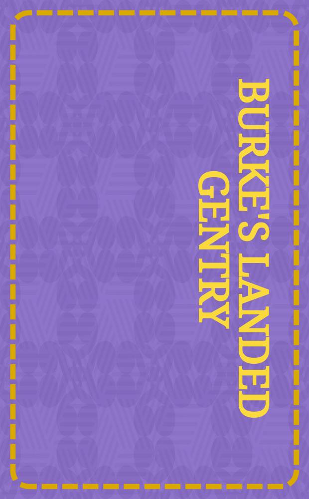 Burke's Landed gentry = Землевладельцы (джентри) Берка: райдинг Йоркшира