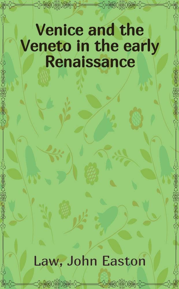 Venice and the Veneto in the early Renaissance = Венеция и венецианцы в эпоху Ренессанса