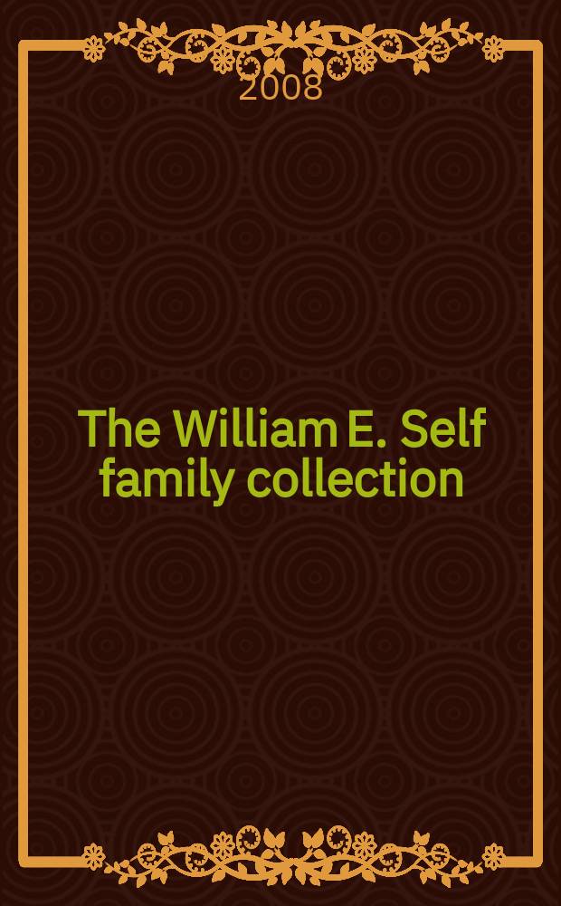 The William E. Self family collection : properties from Barbara Self Malone [catalogue of an] auction, 2 April 2008, New York. Pt. 1 : The Kenyon Starling library of Charles Dickens = Кенион Старлинг:библиотека Чарльза Диккенса