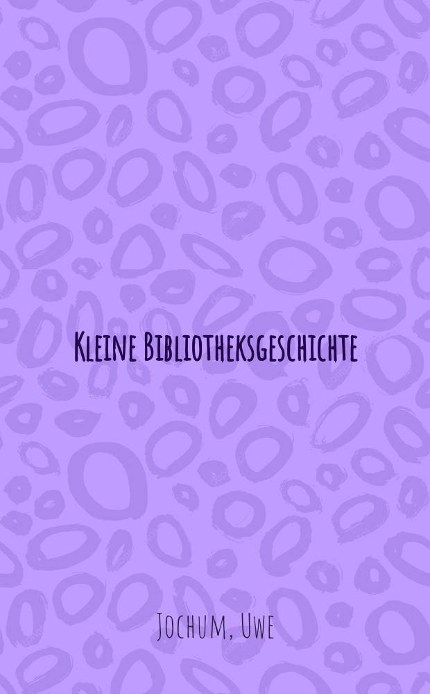 Kleine Bibliotheksgeschichte = Маленькая книга истории библиотек