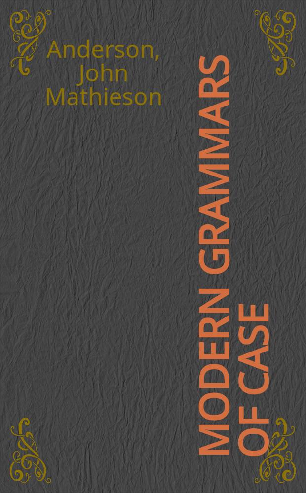 Modern grammars of case : a retrospective = Современные грамматика о падеже