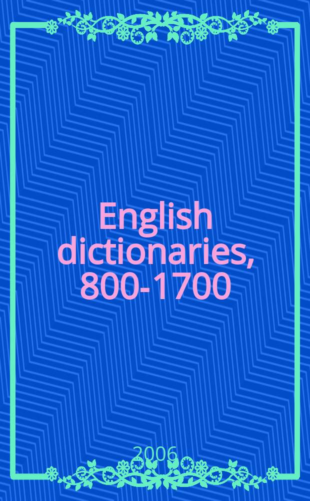 English dictionaries, 800-1700 : the topical tradition = Английские словари, 800 - 1700