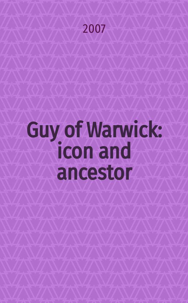 Guy of Warwick : icon and ancestor = Гай Уорик(Ги из Ворвика):икона и предок