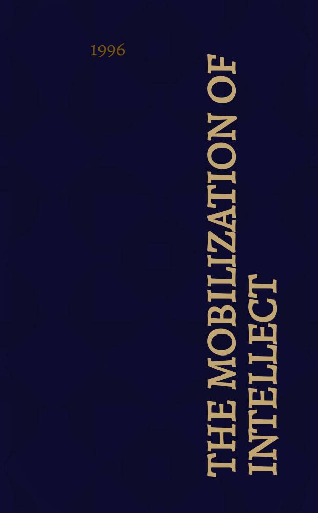 The mobilization of intellect : French scholars and writers during the Great War = Мобилизация интеллекта