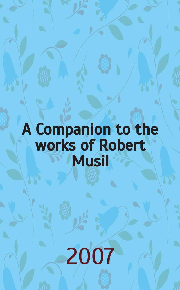 A Companion to the works of Robert Musil = Творчество Роберта Музиля