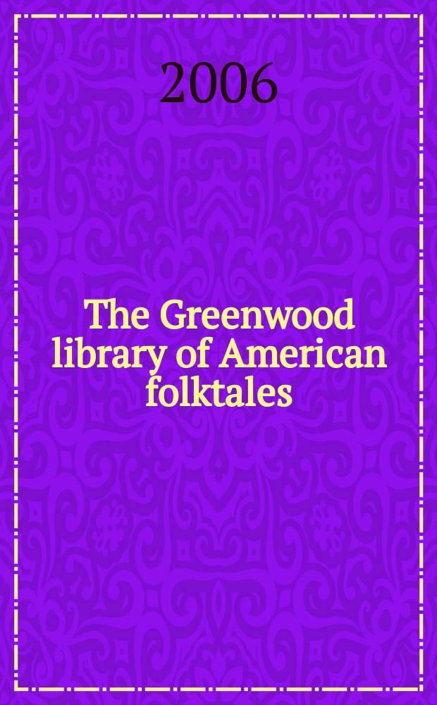 The Greenwood library of American folktales = Гринвудская библиотека американских сказок