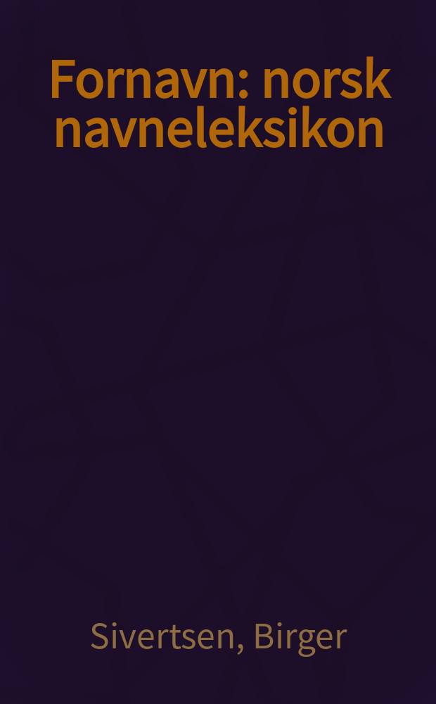 Fornavn : norsk navneleksikon = Личное имя.