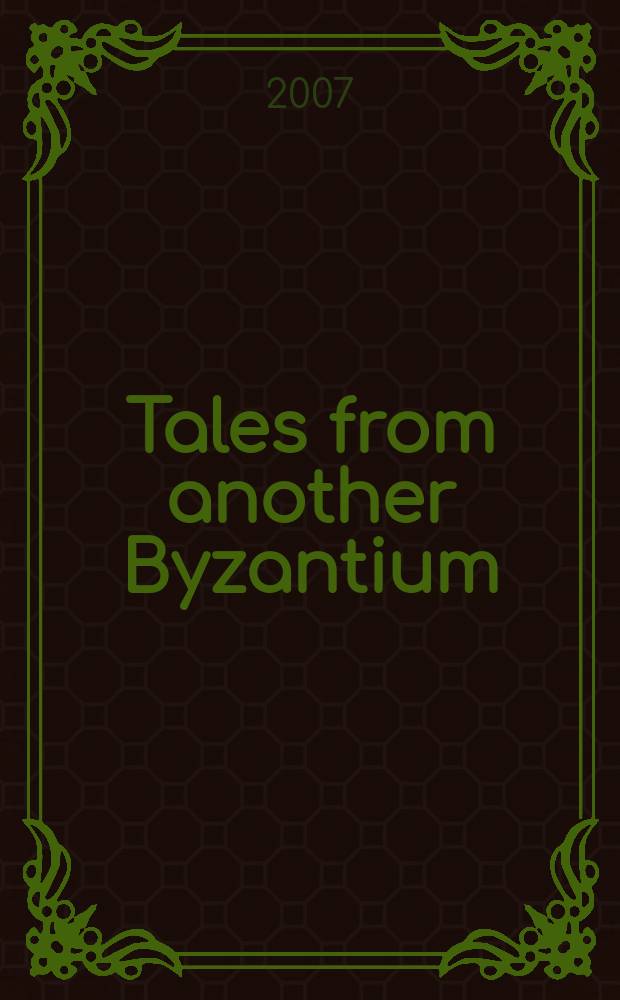 Tales from another Byzantium : celestial journey and local community in the medieval Greek apocrypha = Истории из другой Византии: Небесное путешествие и местное сообщество в средневековом греческом апокрифе