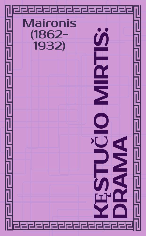 Kęstučio mirtis : drama