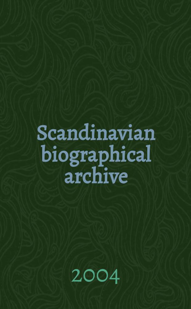 Scandinavian biographical archive : (SBA II). Instalment 9 : Schönborg - Thoresen, C.