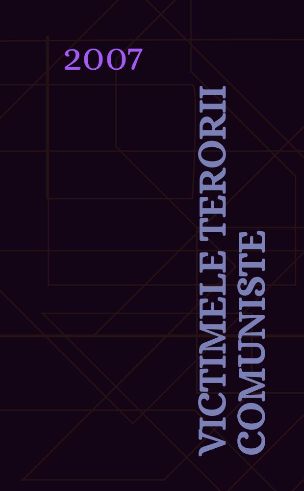 Victimele terorii comuniste: arestaţi, torturaţi, &icirc;ntemniţaţi, ucişi : Dicţionar. [9] : R