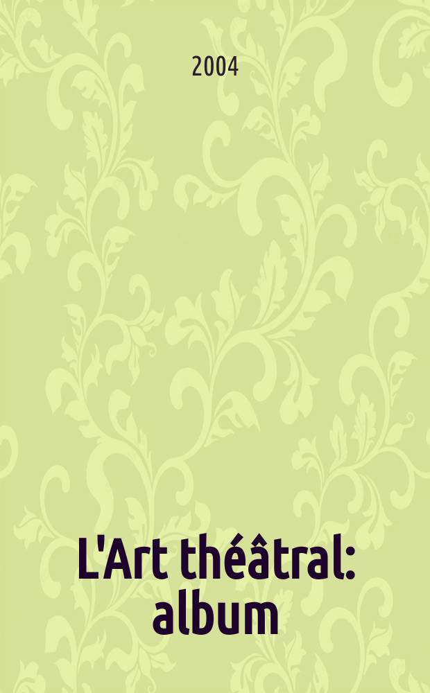 L'Art théâtral : album