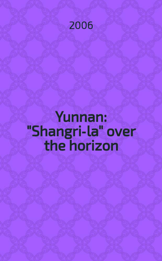 Yunnan : "Shangri-la" over the horizon = Юньнань: "Шангри-ла" за горизонтом