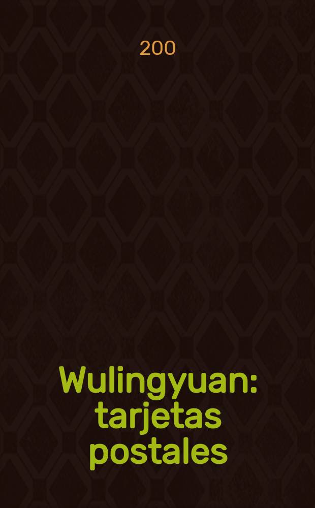 Wulingyuan : tarjetas postales : álbum = Улинъюань.