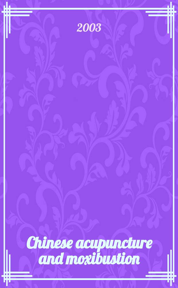 Chinese acupuncture and moxibustion = Китайская акупунктура и прижигание.