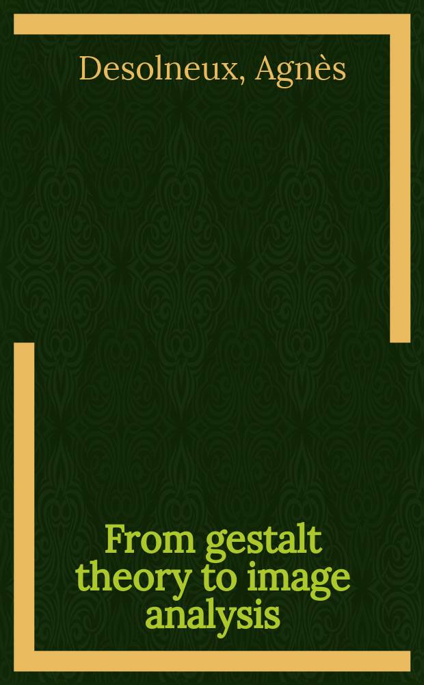 From gestalt theory to image analysis : a probabilistic approach