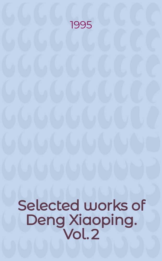 Selected works of Deng Xiaoping. Vol. 2 : (1975-1982)