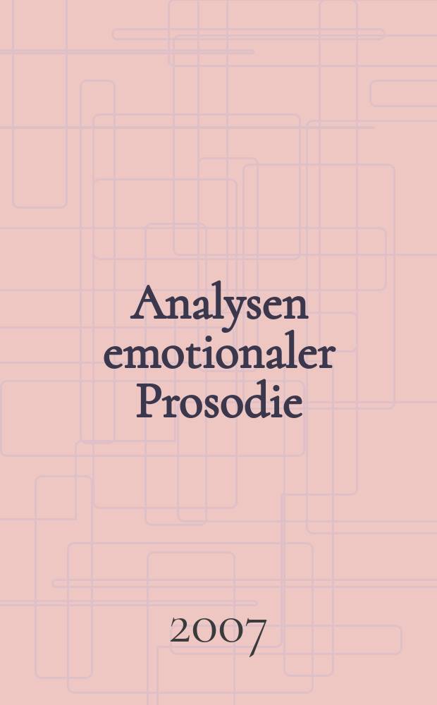 Analysen emotionaler Prosodie = Анализ эмоциональной просодии