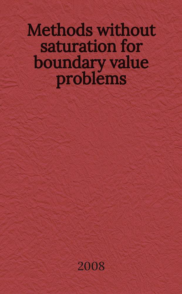 Methods without saturation for boundary value problems