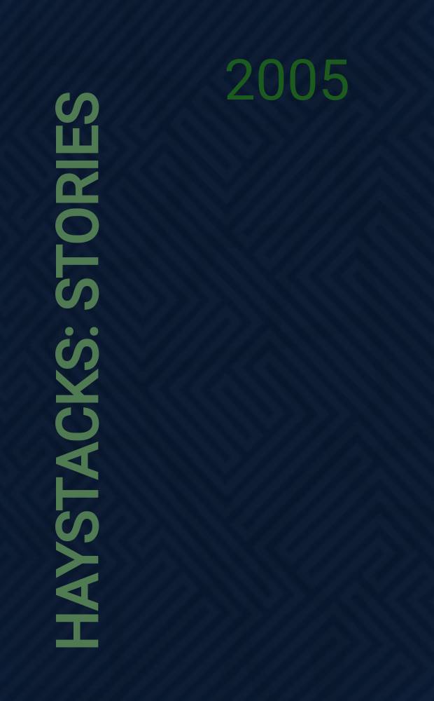 Haystacks : stories