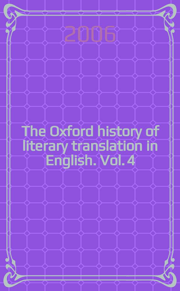 The Oxford history of literary translation in English. Vol. 4 : 1790-1900