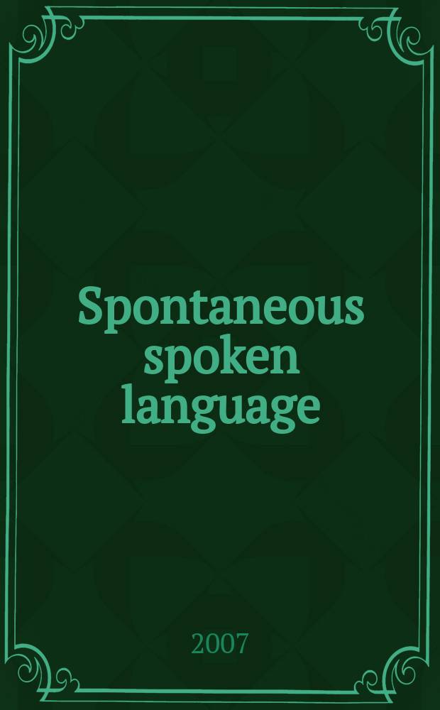 Spontaneous spoken language : syntax and discourse = Спонтанный разговорный язык:синтаксис и дискурс