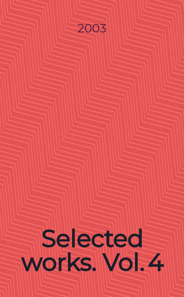 Selected works. Vol. 4