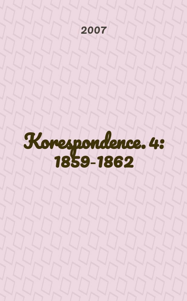 Korespondence. 4 : 1859-1862