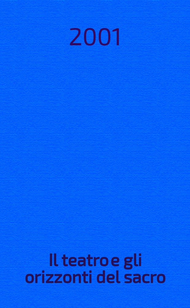 Il teatro e gli orizzonti del sacro = Священный горизонт театра