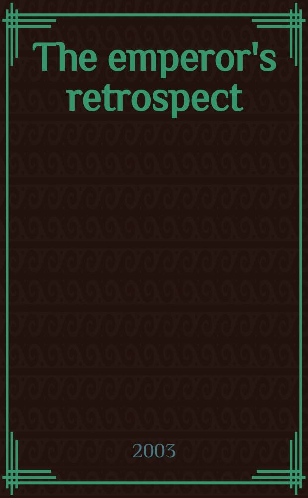 The emperor's retrospect : Augustus' Res gestae in epigraphy, historiography and commentary = Император в ретроспективе: Август в эпиграфии, историографии и комментариях