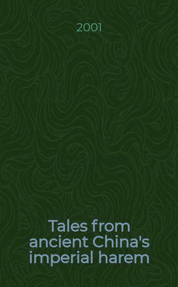 Tales from ancient China's imperial harem