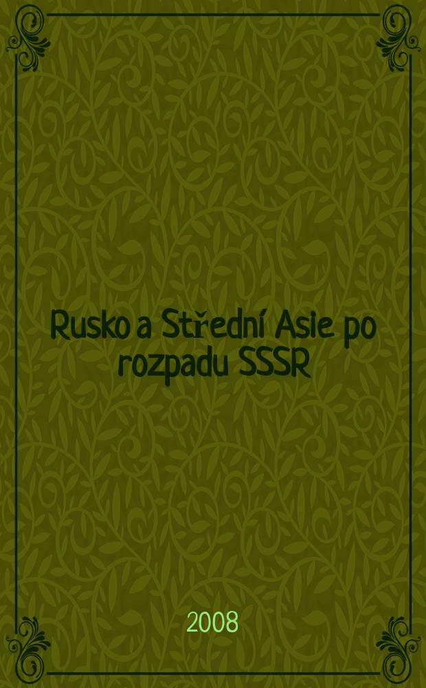 Rusko a Střední Asie po rozpadu SSSR = Россия и Средняя Азия после развала СССР