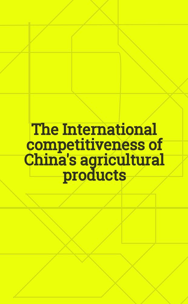 The International competitiveness of China's agricultural products