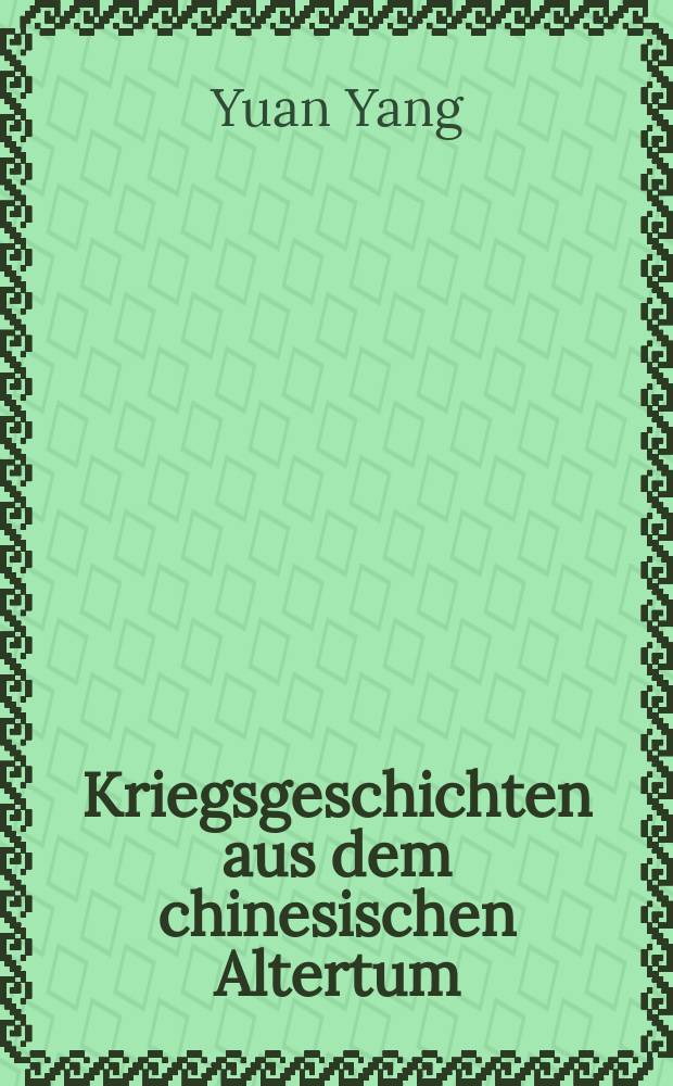 Kriegsgeschichten aus dem chinesischen Altertum = Военные истории из китайской древности