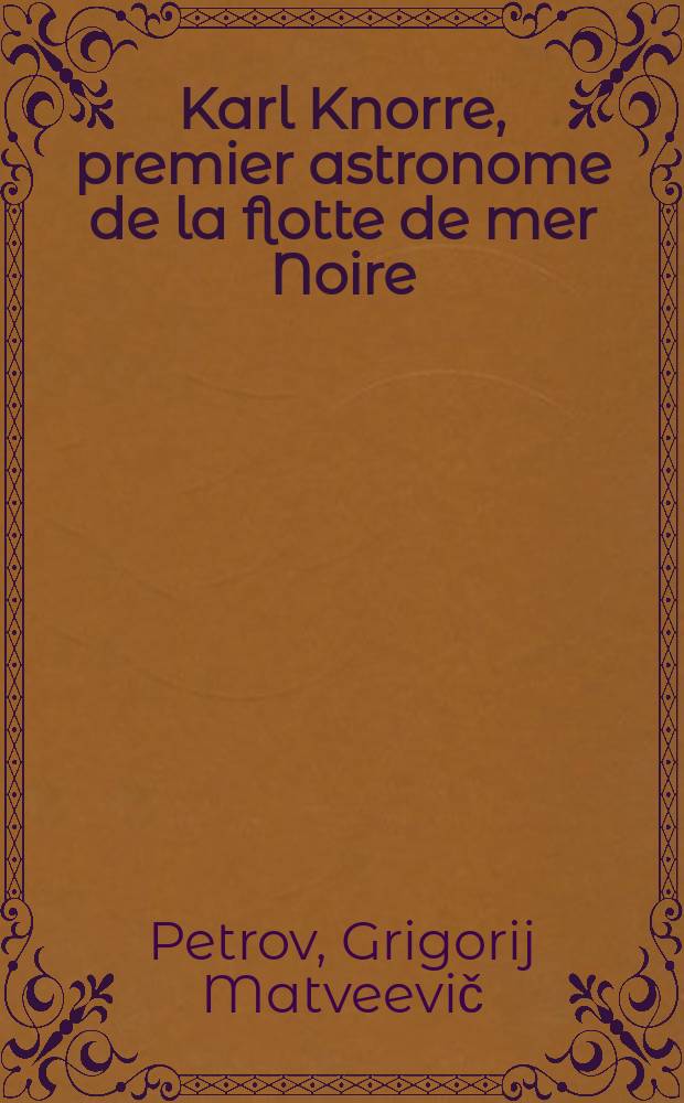 Karl Knorre, premier astronome de la flotte de mer Noire