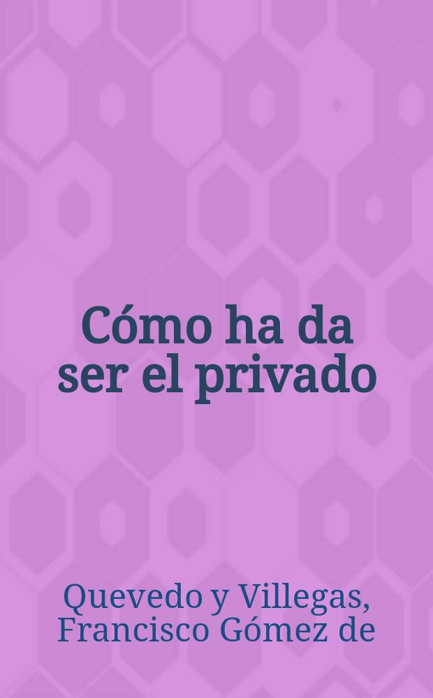 C&oacute;mo ha da ser el privado