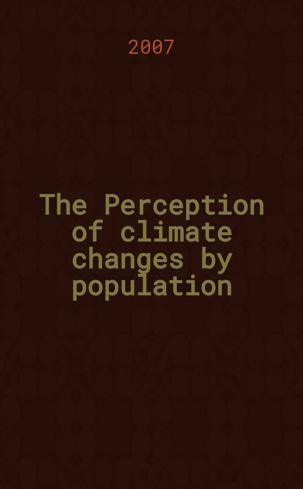 The Perception of climate changes by population (FVG-Slovenia area) = Осмысление (осознание, понимание) населением изменений климата (социол. аспект)