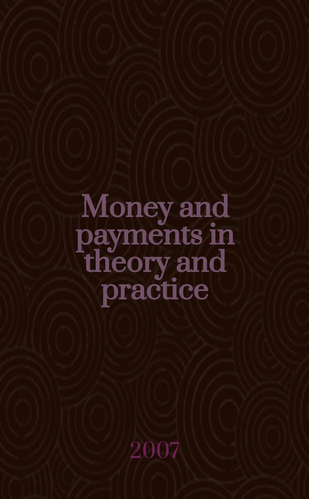 Money and payments in theory and practice = Деньги и платежи в теории и практике