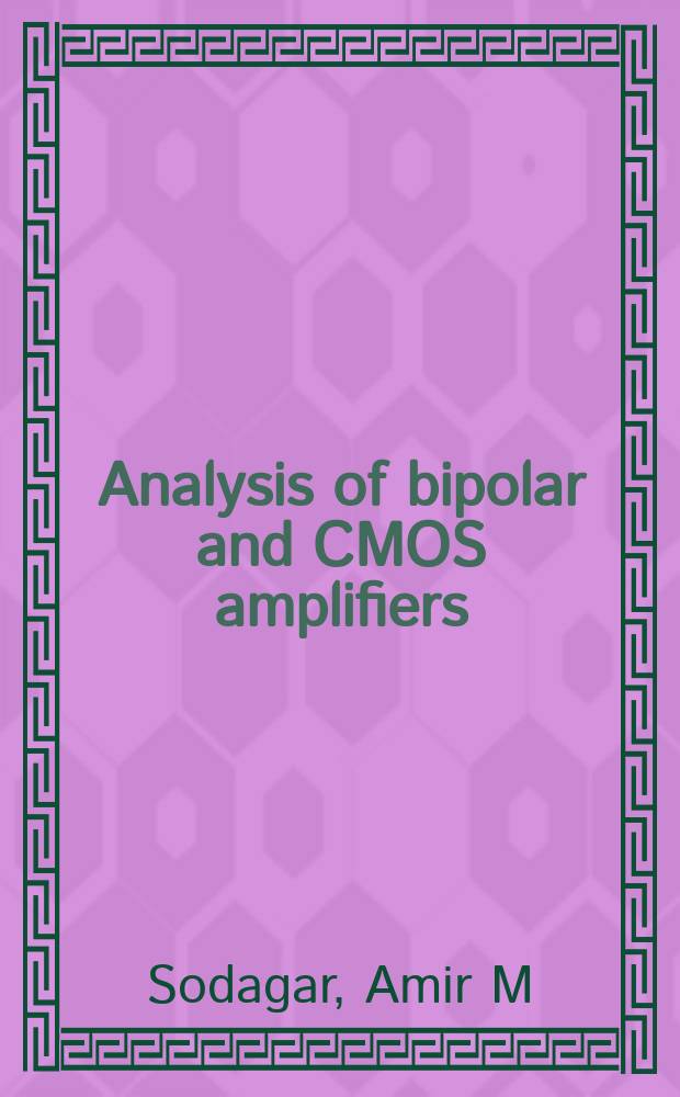 Analysis of bipolar and CMOS amplifiers