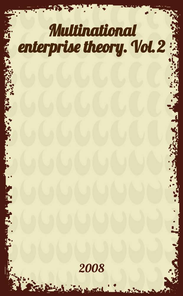 Multinational enterprise theory. Vol. 2 : Internationalization process of the MNE