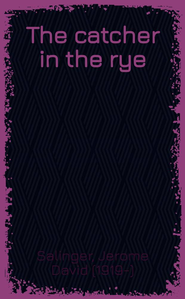 The catcher in the rye : книга для чтения на английском языке
