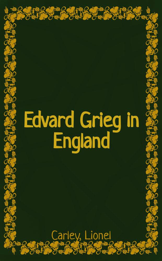 Edvard Grieg in England = Эдвард Григ в Англии