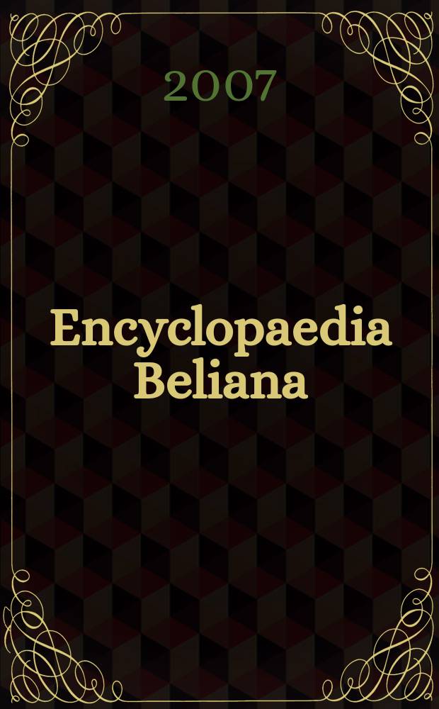 Encyclopaedia Beliana : slovenská všeobecná encyklopédia = Энциклопедия Белиана