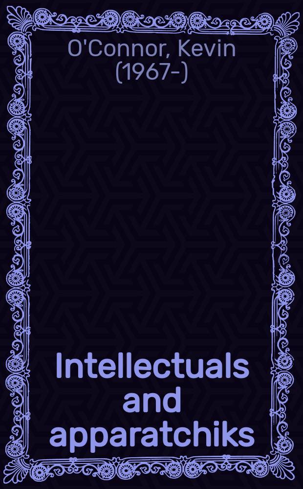 Intellectuals and apparatchiks : Russian nationalism and the Gorbachev revolution = Российский национализм и революция Горбачева