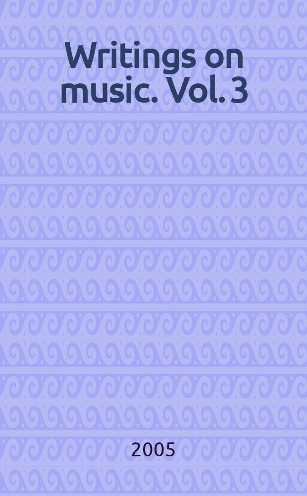 Writings on music. Vol. 3 : Music of the modern era = Музыка современной эпохи