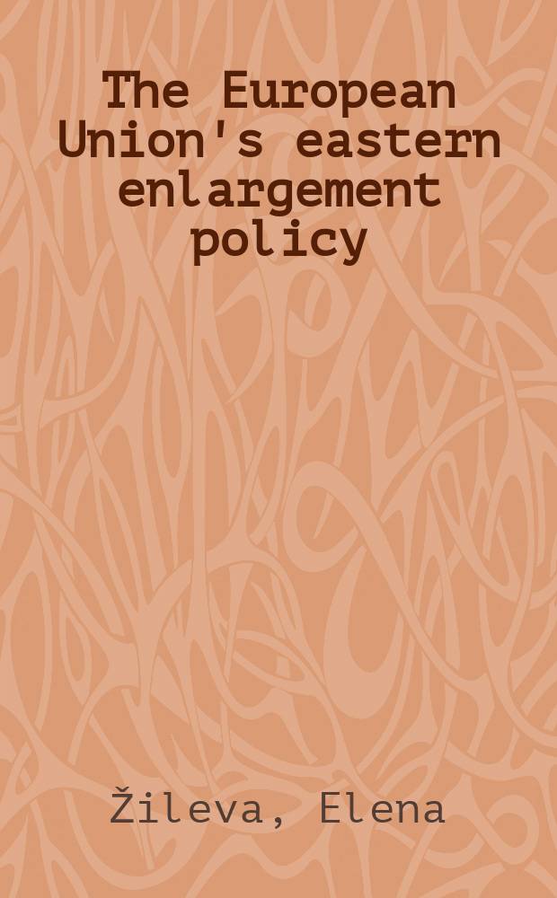 The European Union's eastern enlargement policy : between solidarity and self-interest = Политика расширения ЕС на восток: между солидарностью и личными интересами