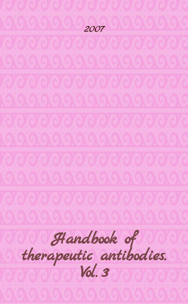 Handbook of therapeutic antibodies. Vol. 3 = n